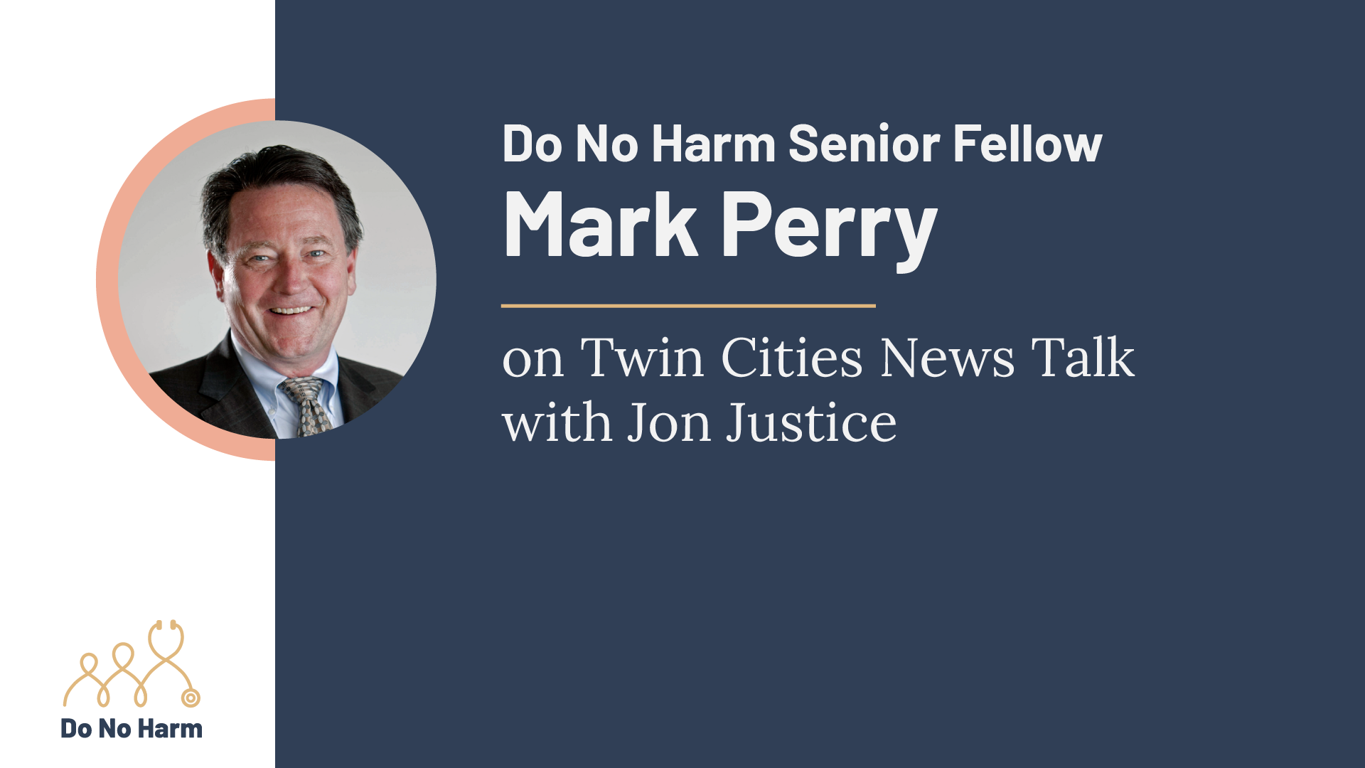 Senior fellow mark perry on twin cities news talk do no harm
